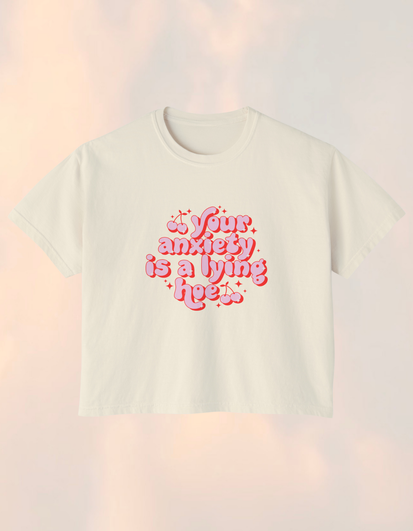 Your Anxiety Is A Lying Hoe Retro Cherries Boxy Comfort Tee