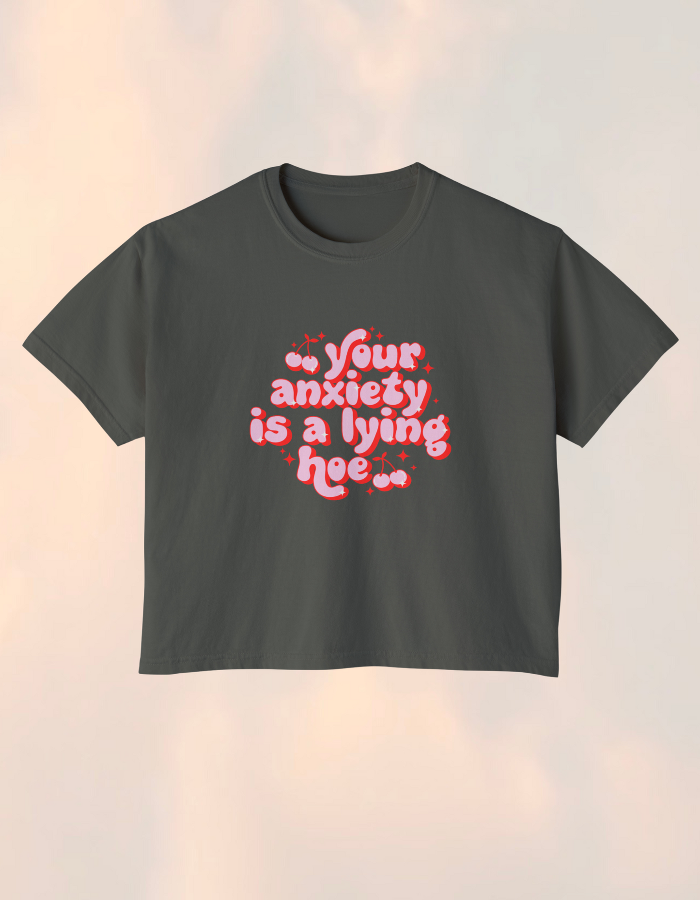 Your Anxiety Is A Lying Hoe Retro Cherries Boxy Comfort Tee