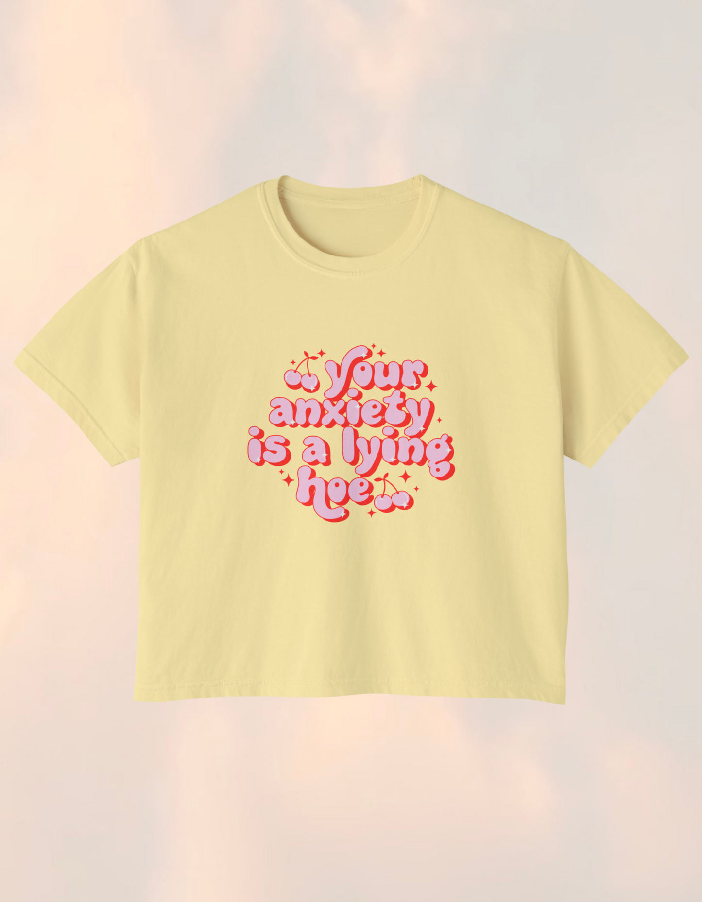 Your Anxiety Is A Lying Hoe Retro Cherries Boxy Comfort Tee