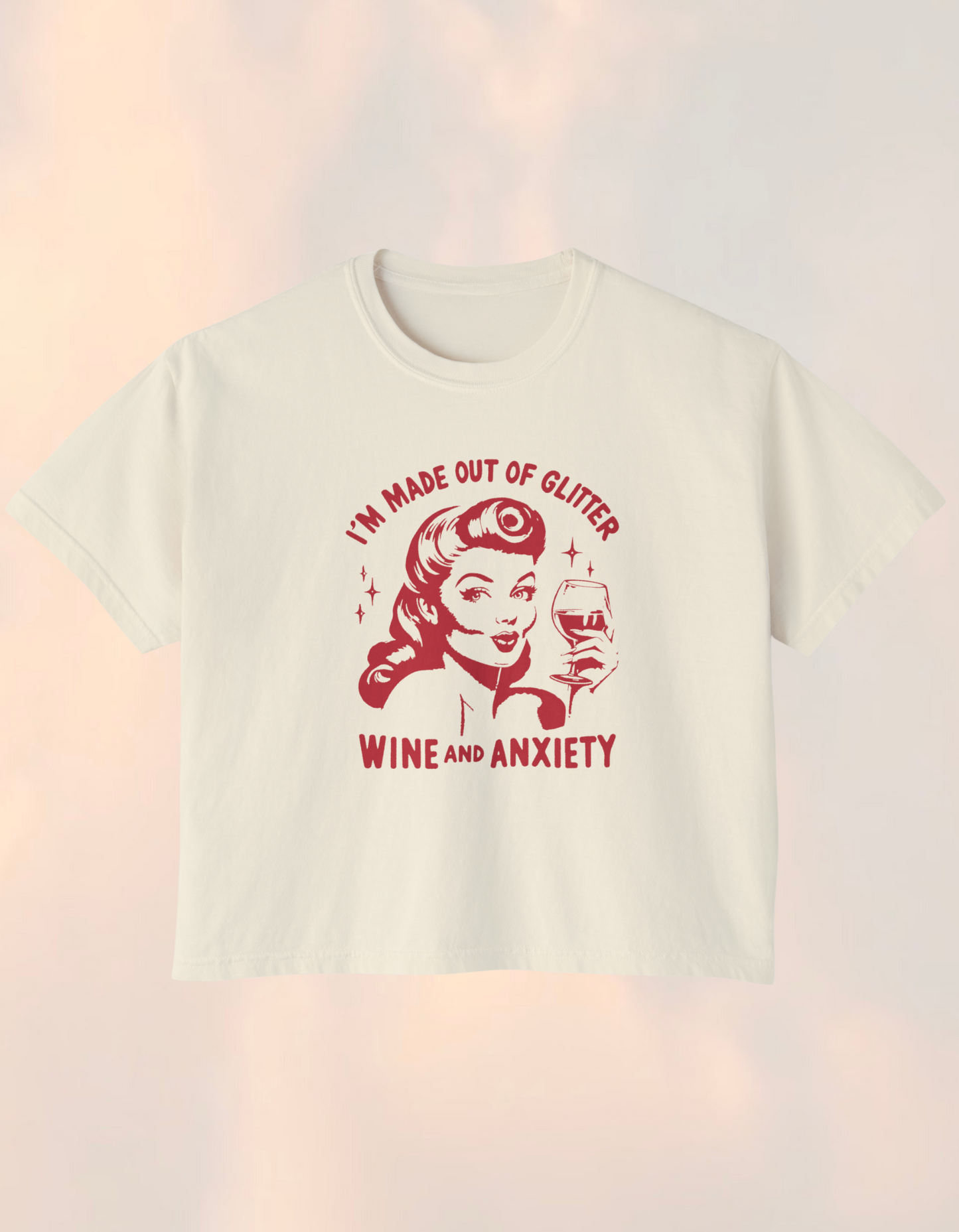 Made Out Of Glitter, Wine, & Anxiety Boxy Comfort Tee