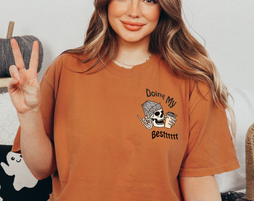 Doing My Best Skeleton Tshirt Comfort Colors®