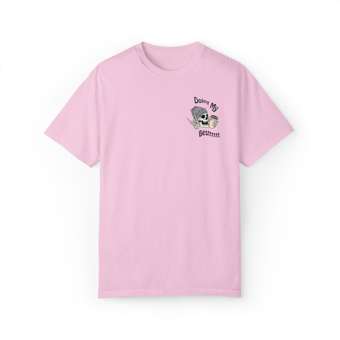 Doing My Best Skeleton Tshirt Comfort Colors®