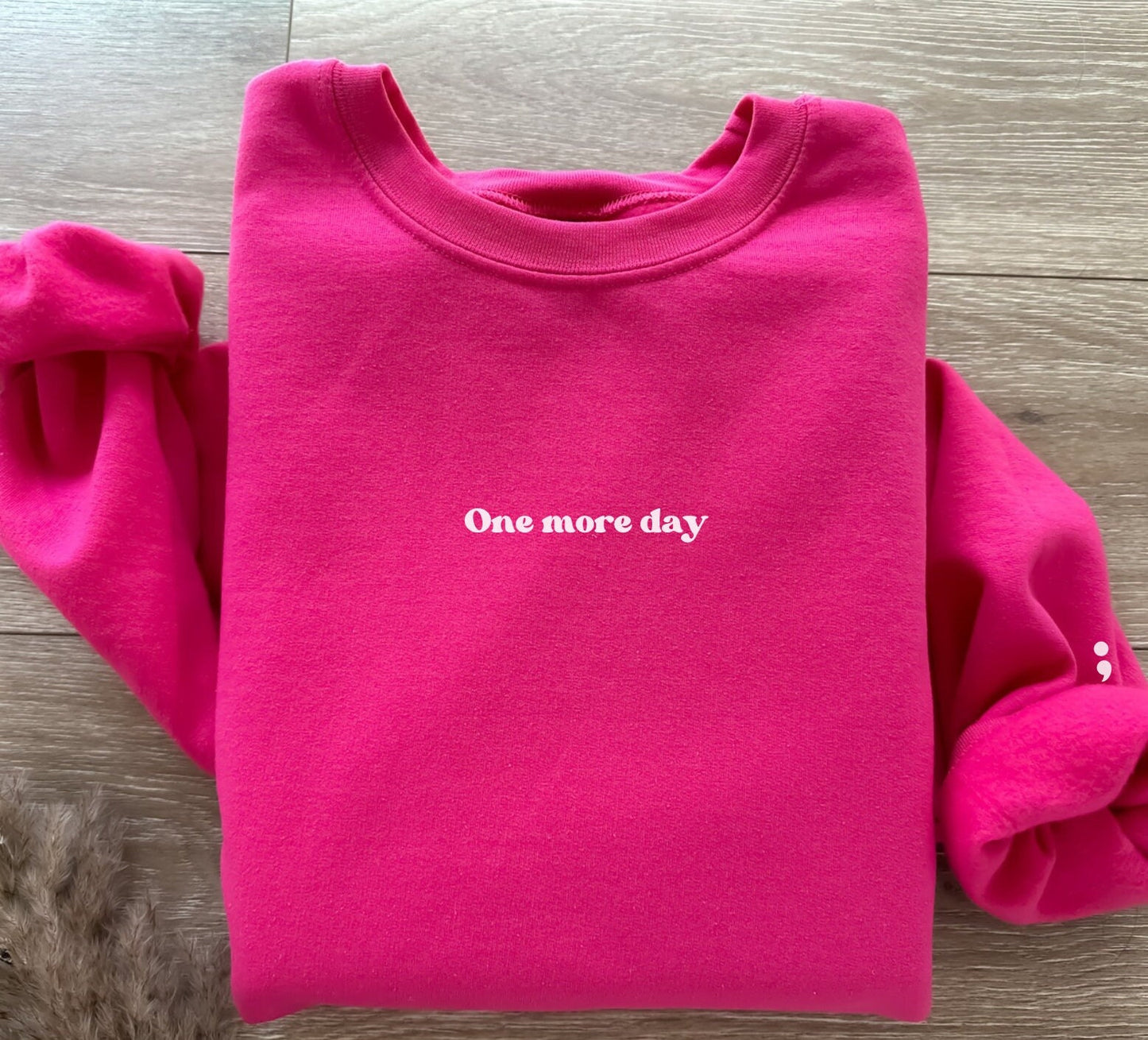Prevention Semi Colon Sleeve One More Day Crewneck Sweatshirt | Mental Health Suicide Awareness Matters Overstimulated Anxiety Shirt Gifts