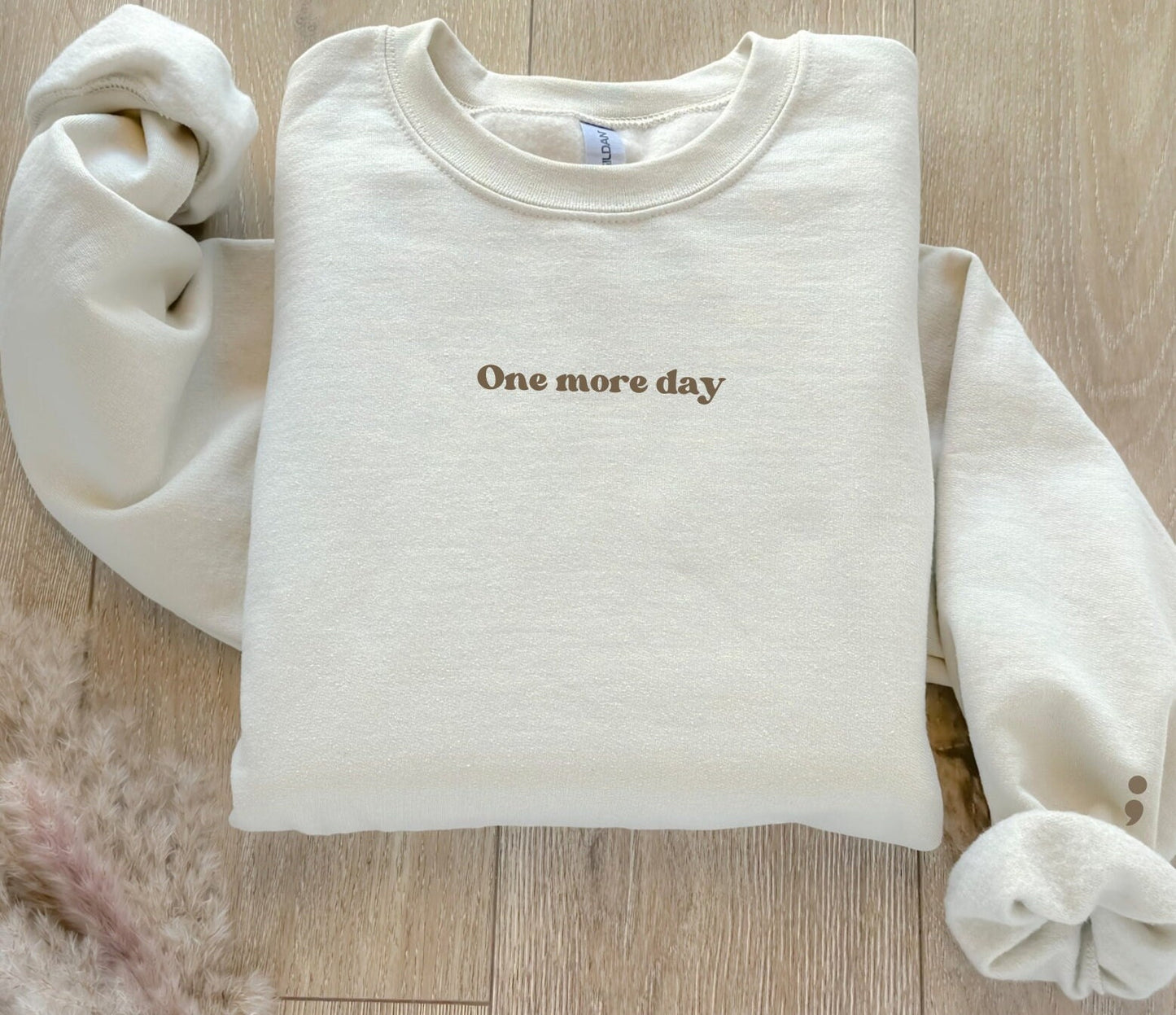 Prevention Semi Colon Sleeve One More Day Crewneck Sweatshirt | Mental Health Suicide Awareness Matters Overstimulated Anxiety Shirt Gifts