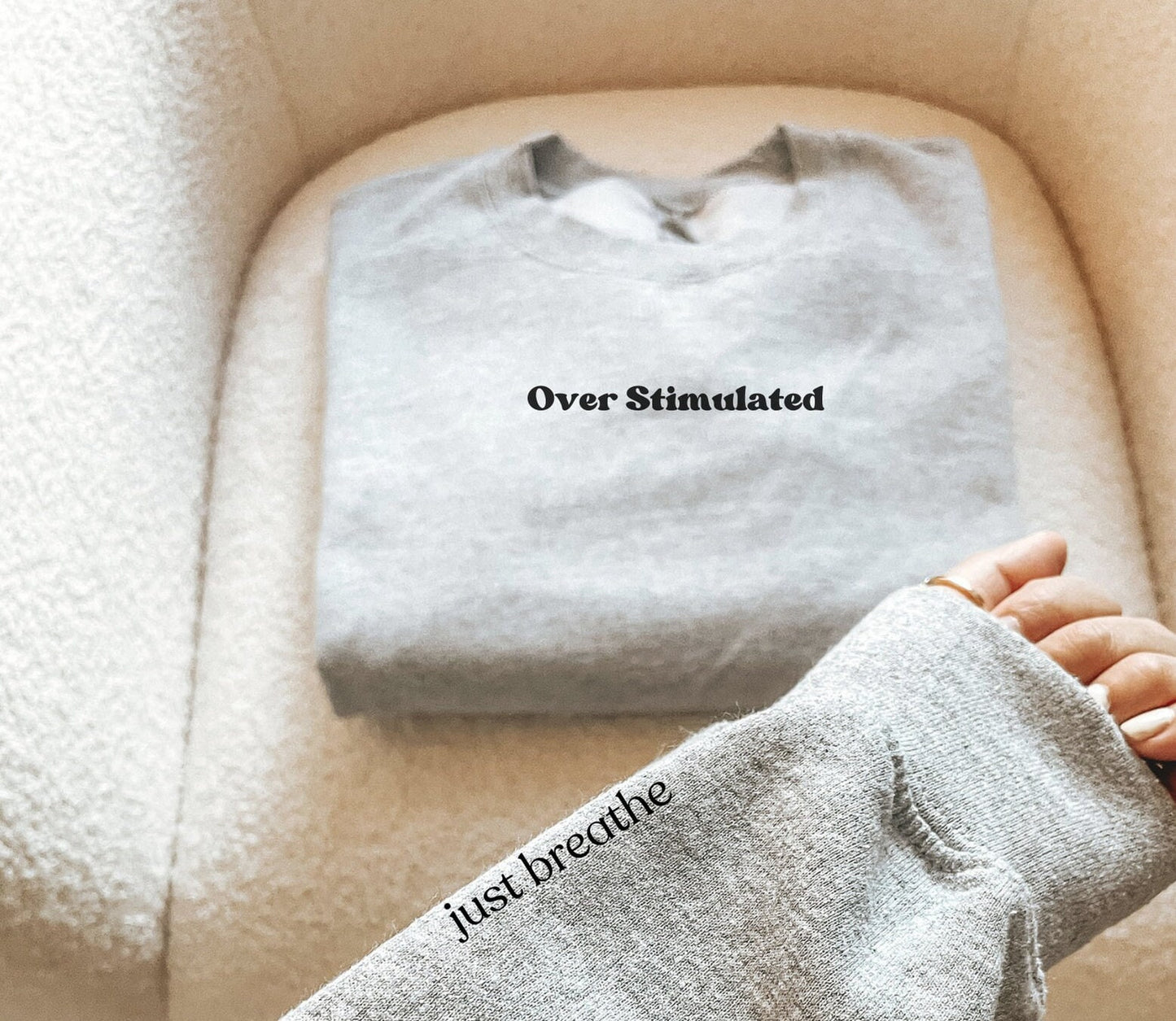 Over stimulated Sweatshirt Just Breathe Sleeve | Mental Health Awareness Matters Mental Anxiety Calming Thoughtful Gifts for Mom Best friend