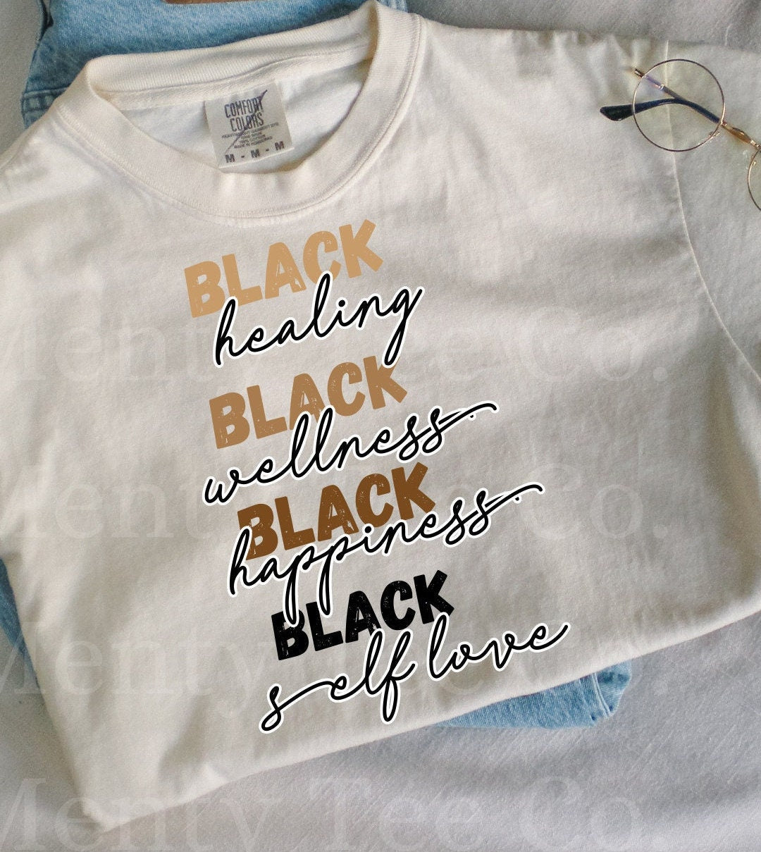 Black History Month | Healing, Wellness, Happiness, Self Love Comfort Colors Tee