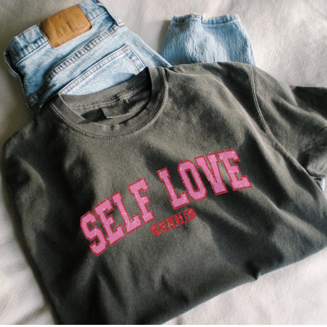 Cute Valentine's Day Shirt Self Love Club Affirmation Comfort Colors® Relaxed Grunge Tshirt Mental Health Matters Valentines heart 2024
