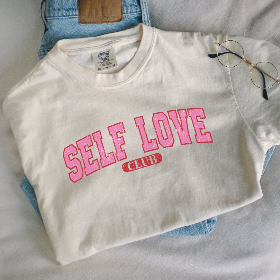 Cute Valentine's Day Shirt Self Love Club Affirmation Comfort Colors® Relaxed Grunge Tshirt Mental Health Matters Valentines heart 2024
