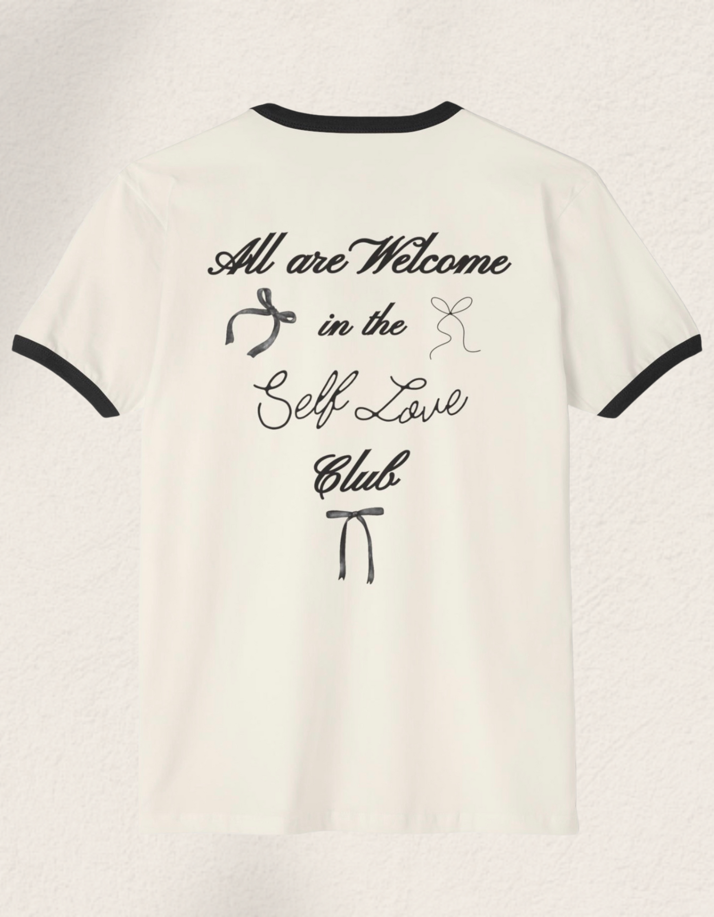 Love Yourself Through It All, All Are Welcome In The Self Love Club Ringer Tee