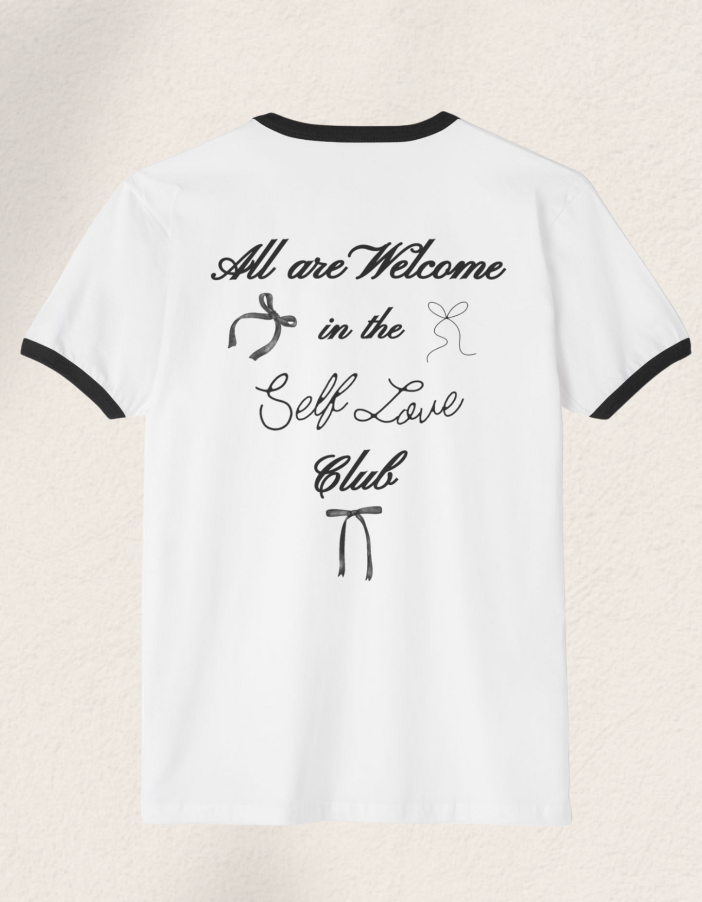 Love Yourself Through It All, All Are Welcome In The Self Love Club Ringer Tee