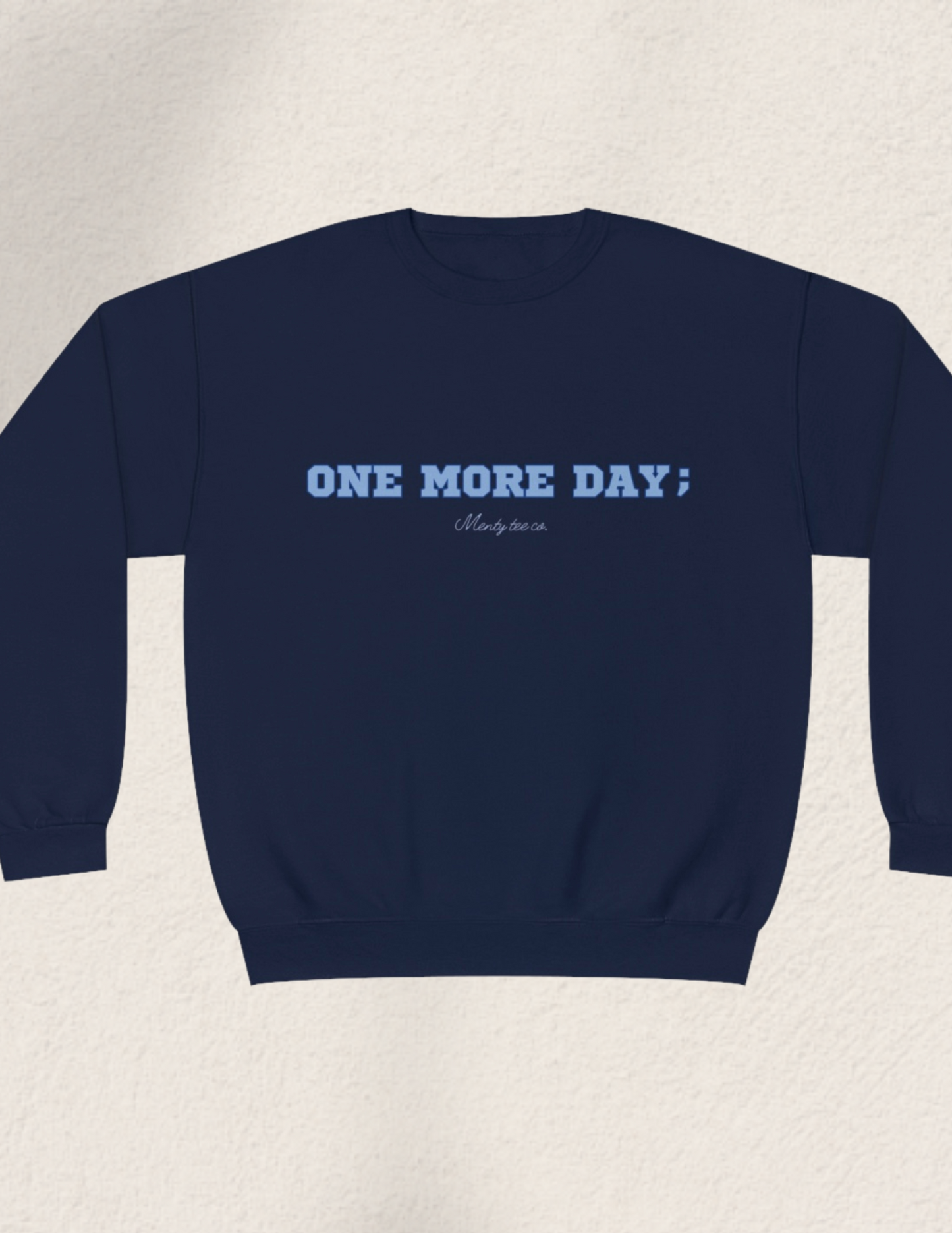 One More Day ; Prevention Awareness Crewneck Sweatshirt