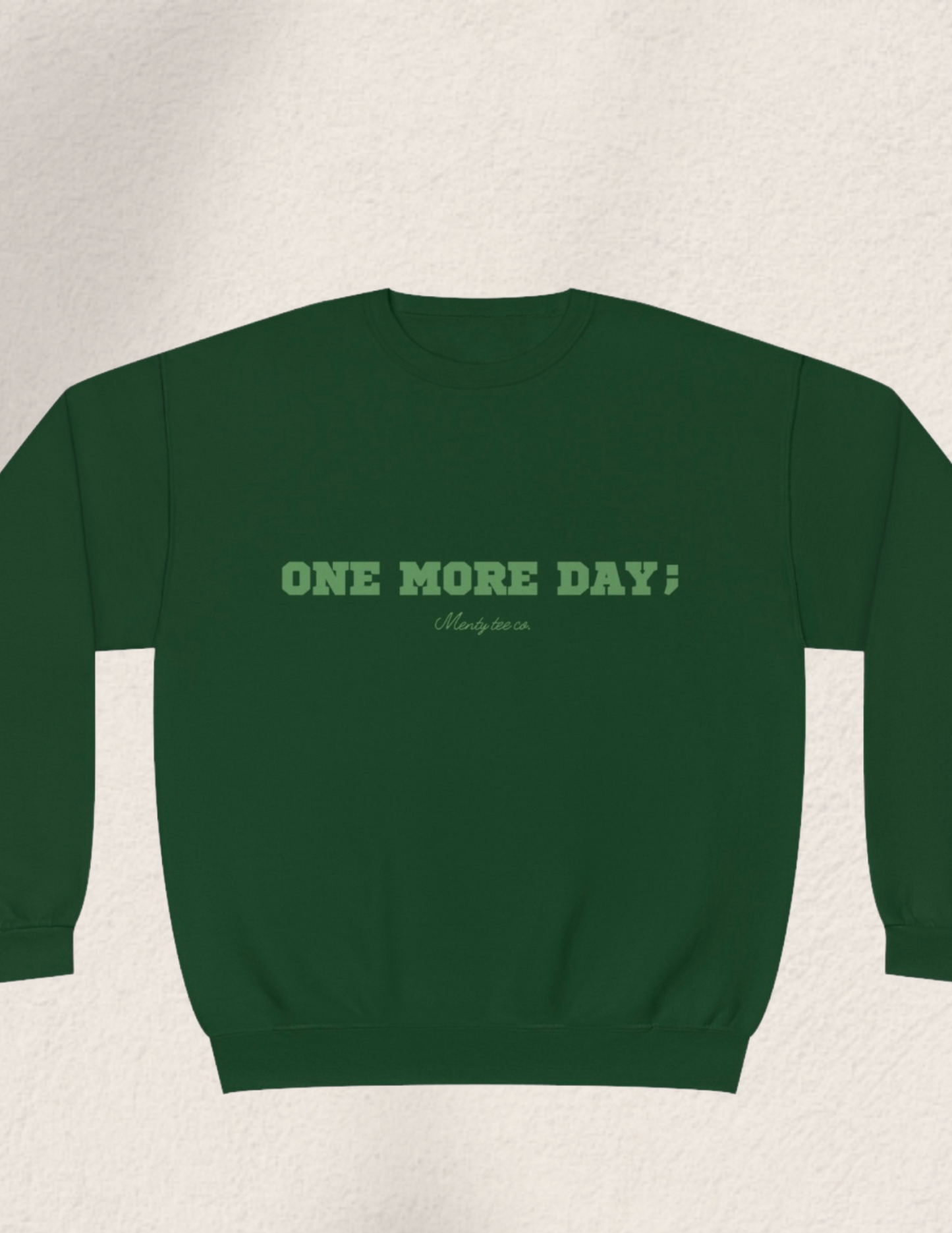 One More Day ; Prevention Awareness Crewneck Sweatshirt