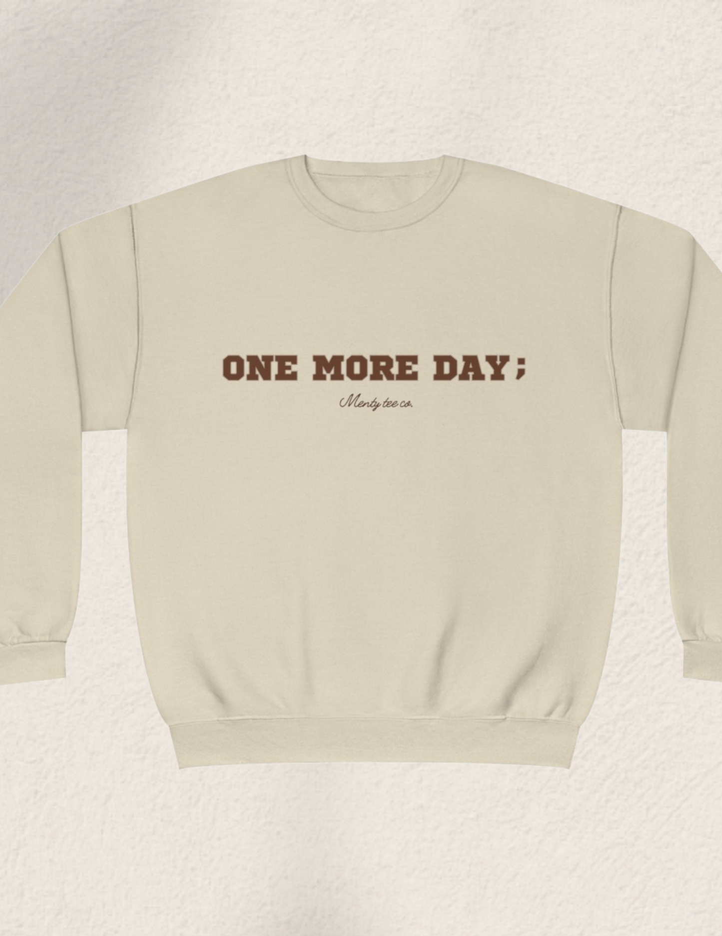 One More Day ; Prevention Awareness Crewneck Sweatshirt