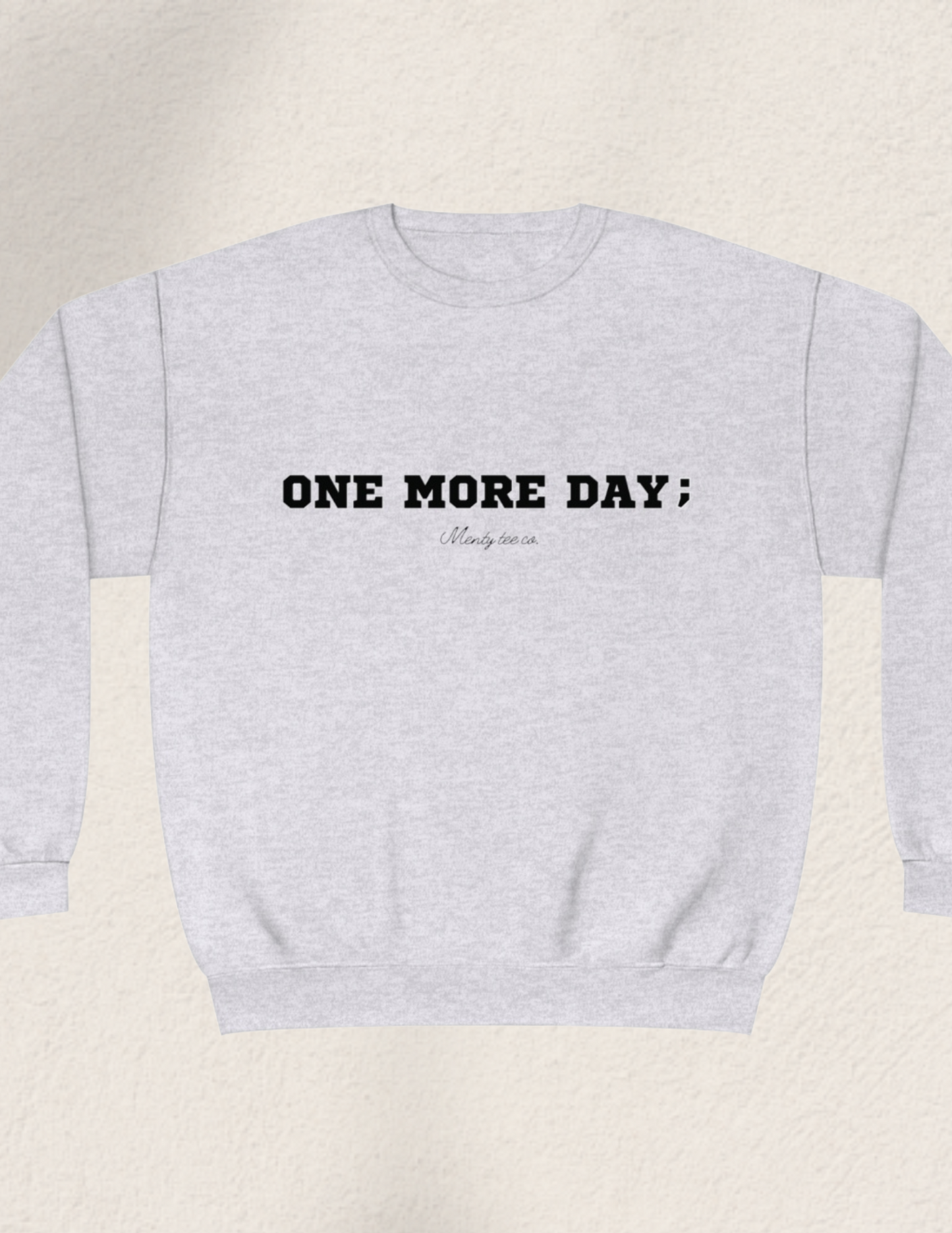 One More Day ; Prevention Awareness Crewneck Sweatshirt