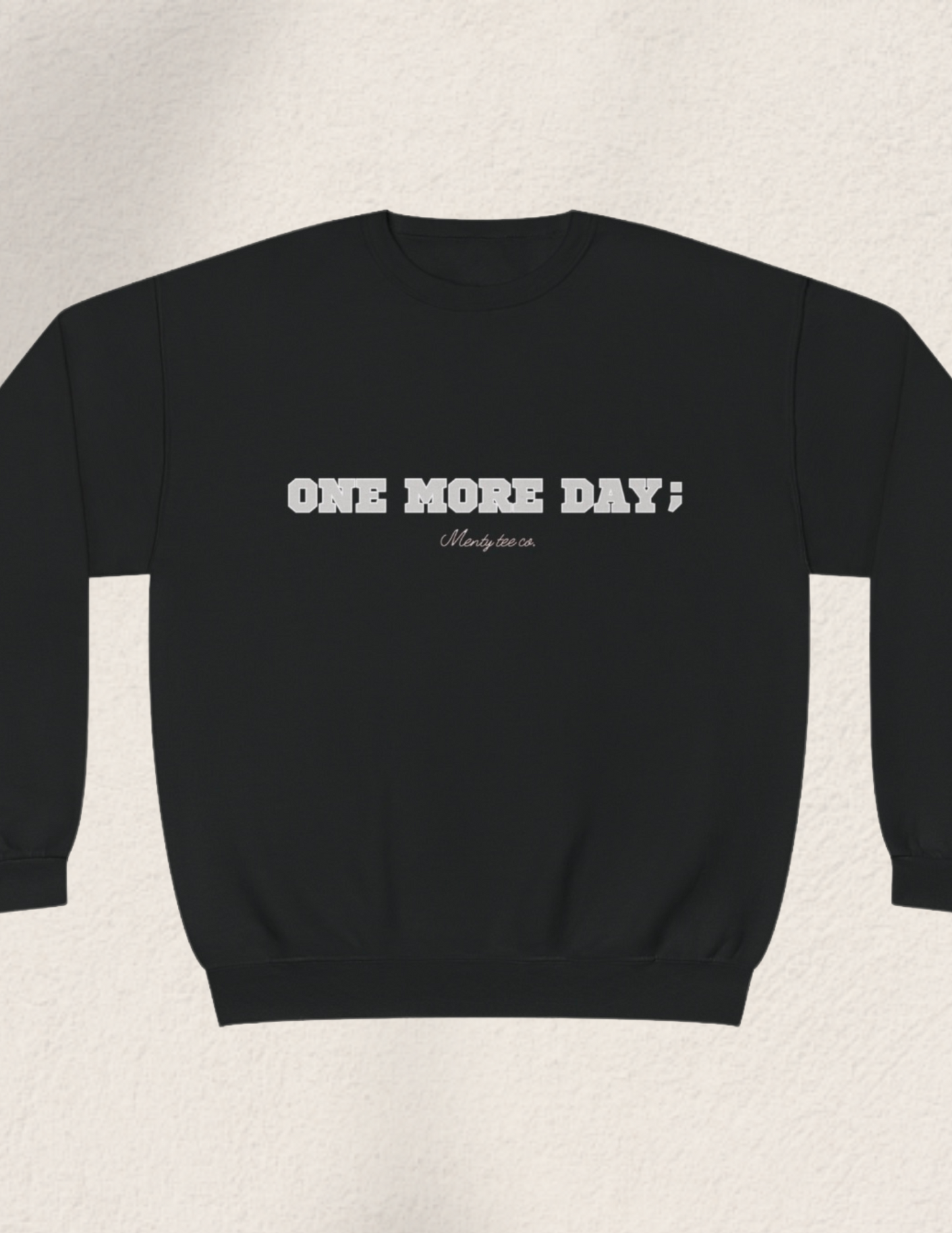 One More Day ; Prevention Awareness Crewneck Sweatshirt