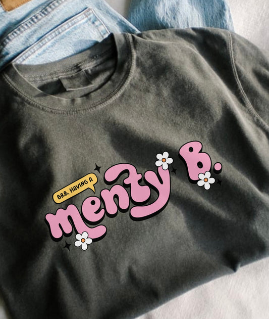 BRB, Having A Menty B Boxy Comfort Tee