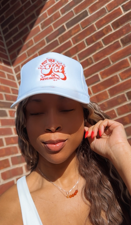 I Put The Hot In Psychotic Embroidered Trucker Hat