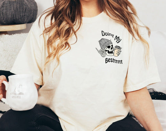 Doing My Best Skeleton Tshirt Comfort Colors®