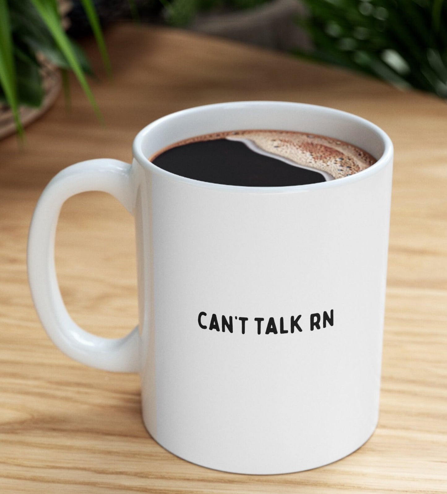 Can't Talk RN 11oz Coffee Mug