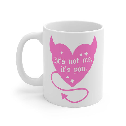 Cute Valentine's Coffee Mug It's Not Me It's You | Fun Self Love Coffee Lovers Gift Valentine's Day Gift 2024 Devil Heart Not Today Satan