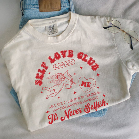 Cute Valentine's Day Self Love Club Affirmation Shirt Comfort Colors®  Relaxed Vintage tshirt Mental Health Matters Valentines heart 2024
